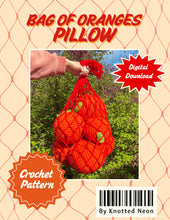 Load image into Gallery viewer, Bag of Oranges Crochet Pillow Pattern
